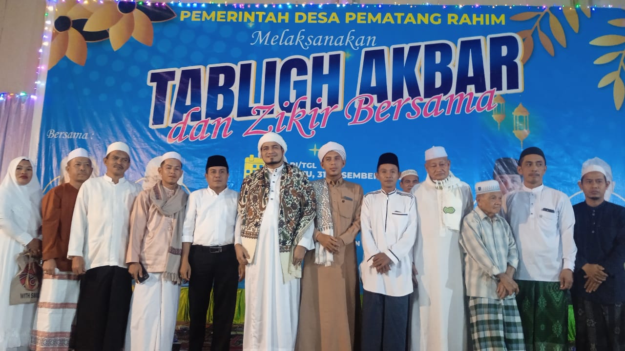 PEMERINTAH DESA PEMATANG RAHIM GELAR TABLIGH AKBAR DAN DZIKIR BERSAMA